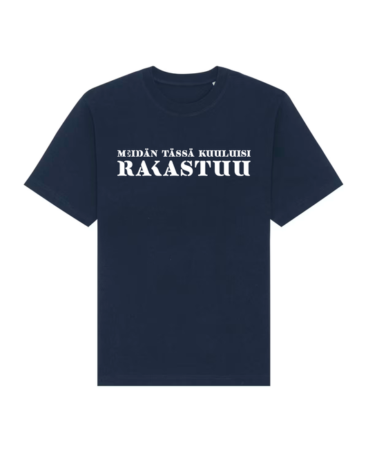 Meidän tässä kuuluisi rakastuu t-paita tummansininen / ENNAKKOTILAUS