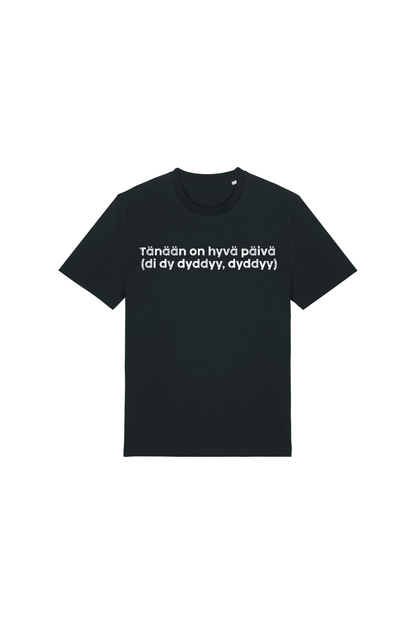 Tänään on hyvä päivä t-paita