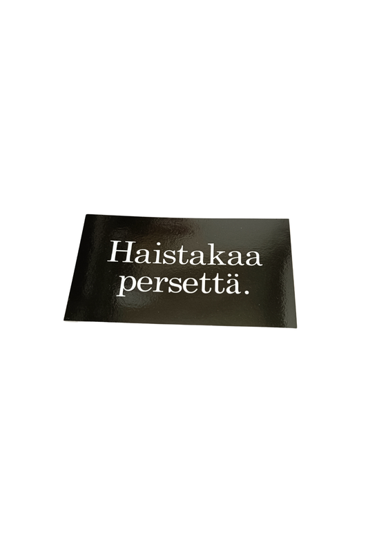 Haistakaa persettä tarra
